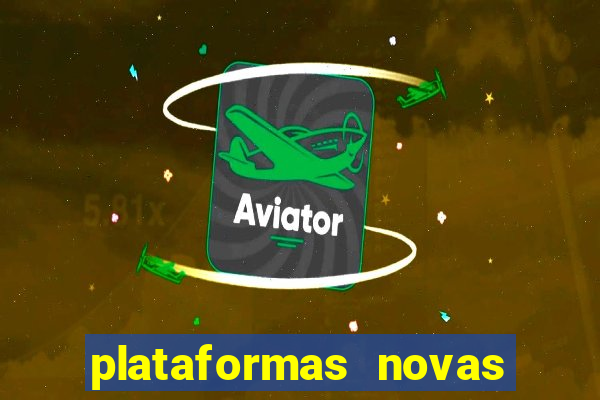 plataformas novas de apostas